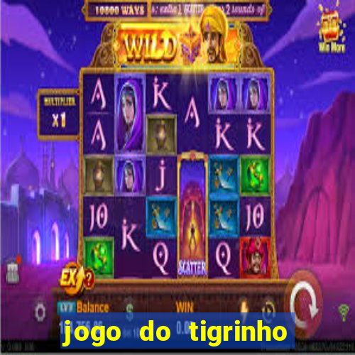 jogo do tigrinho fortune tiger demo